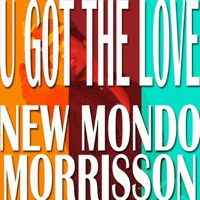 U Got The Love (incl Richard Earnshaw Mixes) - New Mondo