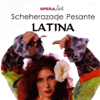 Latina - Scheherazade Pesante