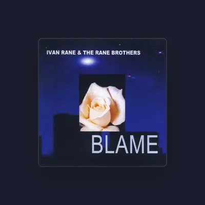 Listen to Ivan Rane & the Rane Brothers, watch music videos, read bio, see tour dates & more!