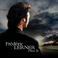 Plus là - EP - Frédéric Lerner