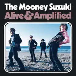 Alive and Amplified - EP - The Mooney Suzuki