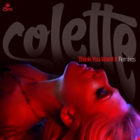 Think You Want It - EP - Colette