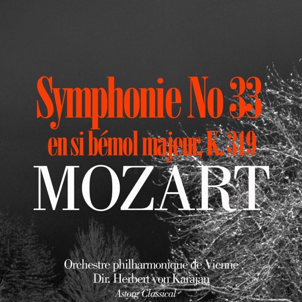 Mozart: Symphonie No. 33 en si bémol majeur, K. 319 - EP