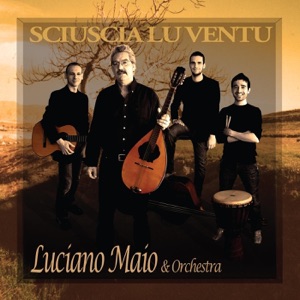 Luciano Maio - Sciuscia Lu Ventu