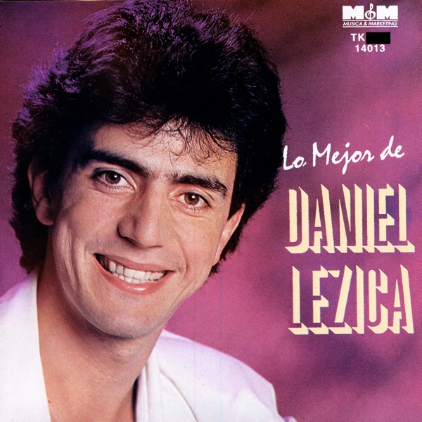 Lo Mejor de Daniel Lezica