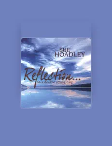 Sue Hoadley을(를) 듣고, 뮤직 비디오를 보고, 약력을 읽고, 투어 일정 등을 확인하세요!