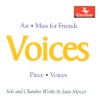 Mercer, J.: Mass for Friends - Air - Piece - Voices