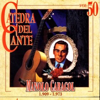Catedra del Cante Vol. 50: Manolo Caracol - Manolo Caracol