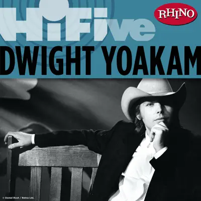 Rhino Hi-Five: Dwight Yoakam (2006 Remastered) - EP - Dwight Yoakam