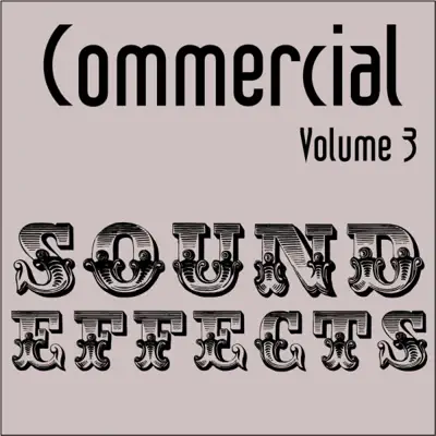 Dengarkan 'Commercial Sound Effects - Vol. 3' dari IncrediFects.
