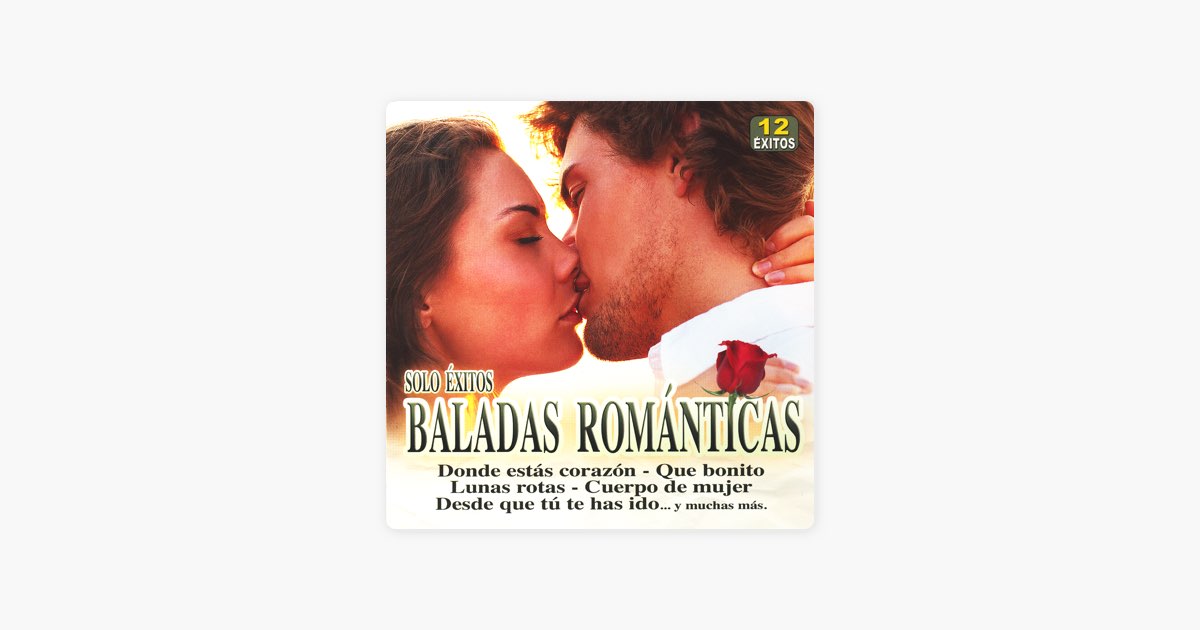 Baladas Románticas - Solo Éxitos” álbum de Grandes Voces de la Balada ...