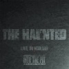 The Haunted (Live In Malmö)