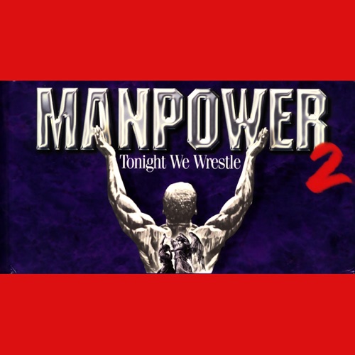 Manpower 2: Tonight We Wrestle cover