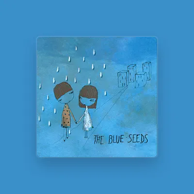 Listen to The Blue Seeds, watch music videos, read bio, see tour dates & more!
