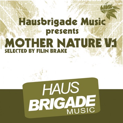 Hausbrigade Music Presents: Mother Nature, Vol. 1