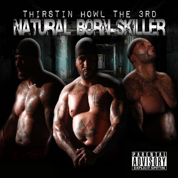 Natural Born Skiller Album by Thirstin Howl the 3rd Apple Music