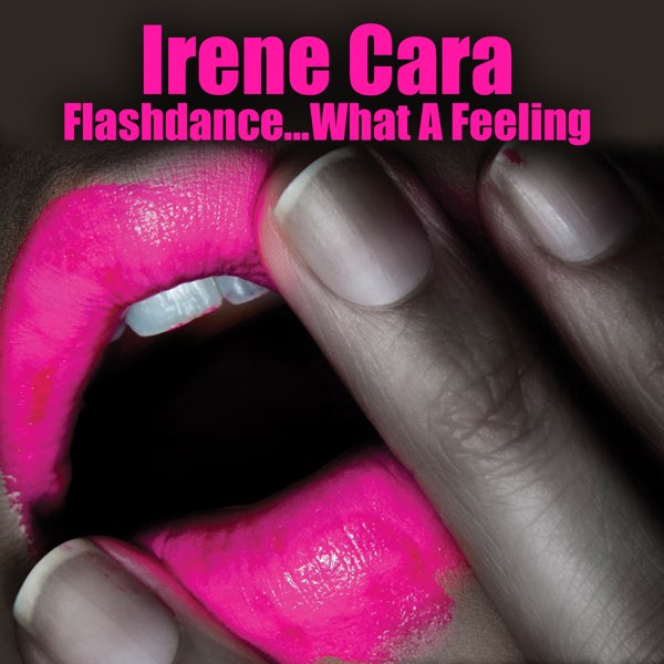 Flashdance What a Feeling (Re-Recorded Version) - Single