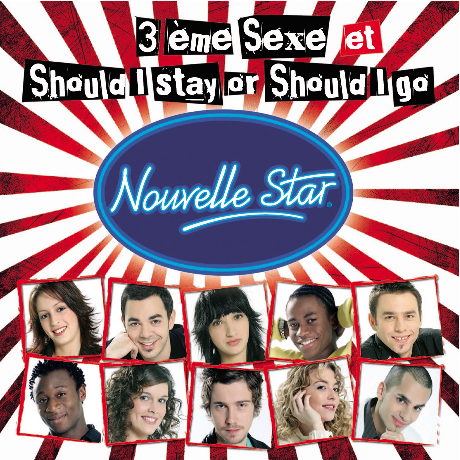 Nouvelle Star : 3ème sexe / Should I Stay or Should I Go - EP (Nouvelle Star, Saison 5 - 2007)