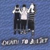 Death To Juliet