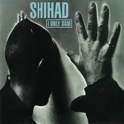 I Only Said - Single - Shihad