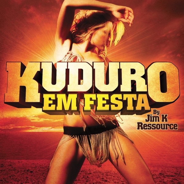 Kuduro Em Festa (by Jim K. Ressource)