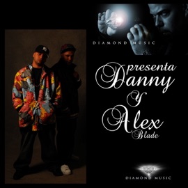Me Vuelves Loco Alex blade & Danny