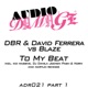 To My Beat Pt 1 DBR David Ferrera vs Blaze