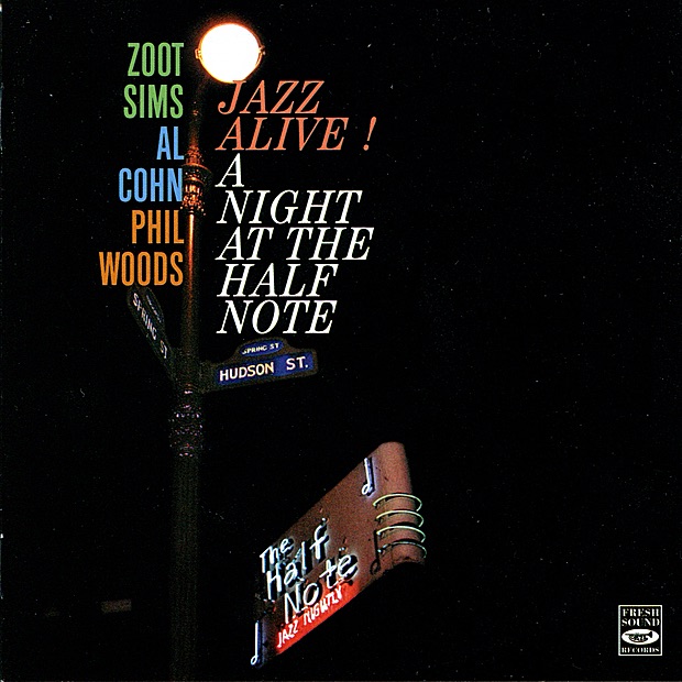 Обложка альбома «Jazz Alive! A Night at the Half Note» — Zoot Sims, Al Cohn & Phil Woods
