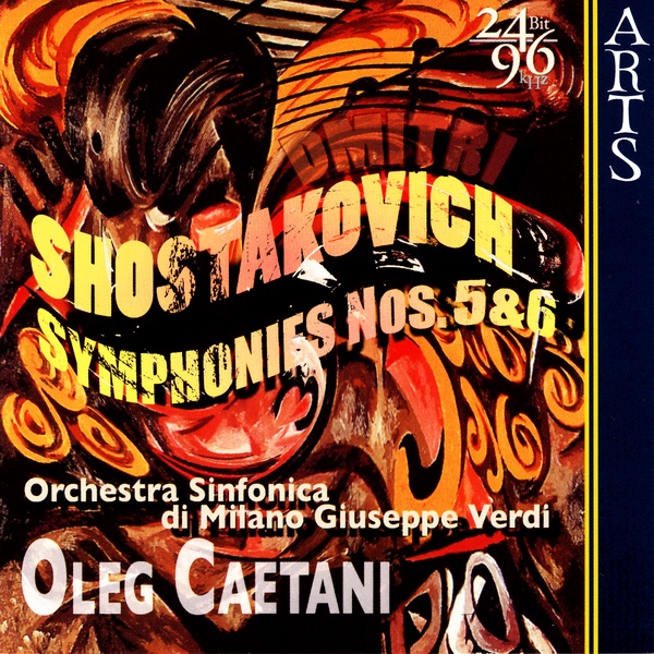 Обложка альбома «Shostakovich: Symphonies No. 5, Op. 47 & No. 6, Op. 54» — Oleg Caetani & Orchestra Sinfonica di Milano Giuseppe Verdi