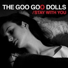 The Goo Goo Dolls - Stay With You