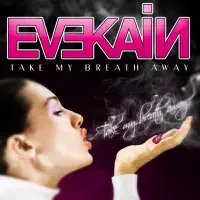 Take My Breath Away (Edit) — Eve Kain