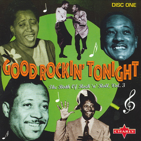 Good Rockin' Tonight - The Birth Of Rock 'N' Roll CD1