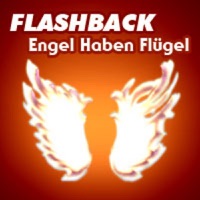 Engel Haben Flügel - Flashback