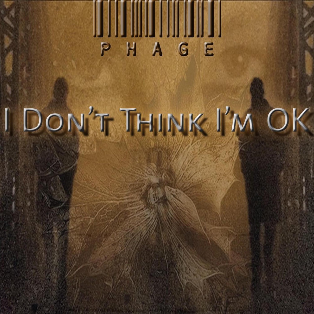 Обложка альбома «I Don't Think I'm OK - Single» — Phage