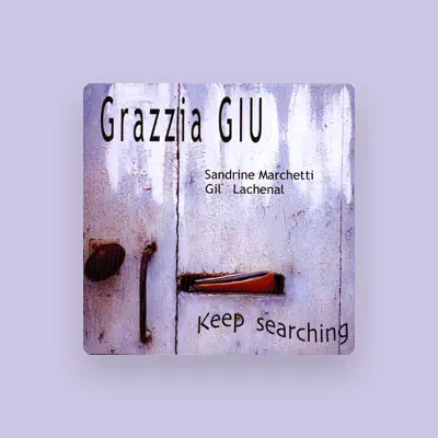 Listen to Grazzia Giu, watch music videos, read bio, see tour dates & more!
