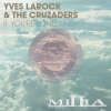 If You're Lonely - Yves Larock & The Cruzaders