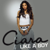 Ciara - Like a Boy  arte