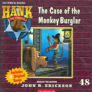 The Case of the Monkey Burglar: Hank the Cowdog (Unabridged) [Unabridged  Fiction]