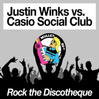 Rock the Discotheque — Justin Winks & Casio Social Club