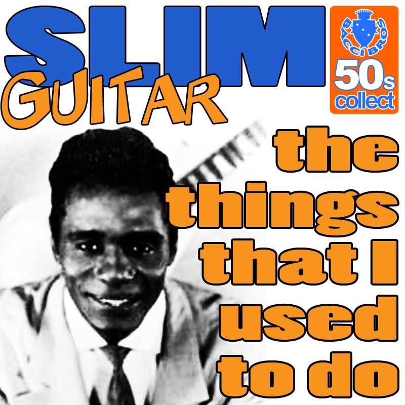 Обложка альбома «The Things That I Used to Do (Remastered) - Single» — Guitar Slim