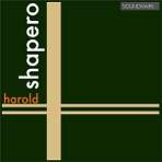Harold Shapero: Premiere Recordings: Sonata for Piano Four Hands, String Quartet No. 1 & Partita in C for Piano Solo and Small O