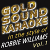 Feel (Karaoke Version) [in the Style of Robbie Williams] - Goldsound Karaoke