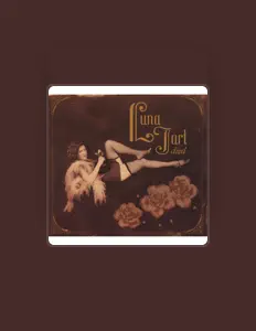 Dengarkan Luna Tart, tonton video musik, baca bio, lihat tanggal tur & lainnya!