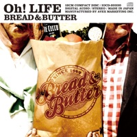 Oh! LIFE - Bread & Butter