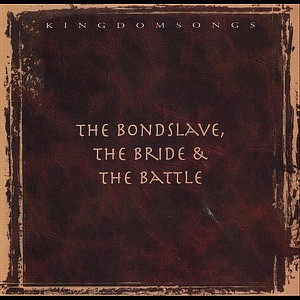 The Bondslave the Bride and the Battle