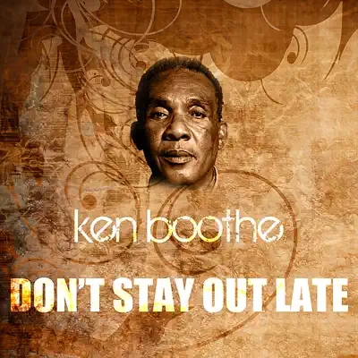 Don't Stay Out Late - Single - Ken Boothe