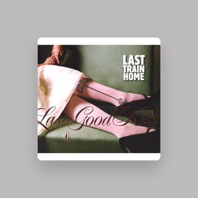 Listen to Last Train Home, watch music videos, read bio, see tour dates & more!