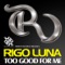 Too Good for Me - Rigo Luna lyrics