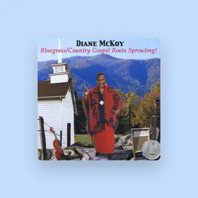Listen to Diane McKoy, watch music videos, read bio, see tour dates & more!