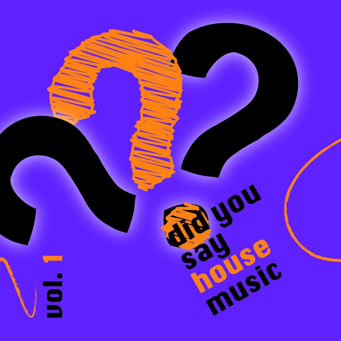 Did you say house music ? vol. 1